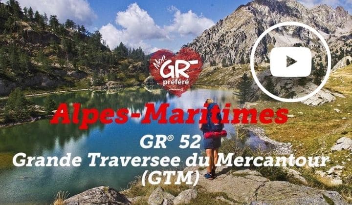 Mon GR préféré - Saison 3 - GR® 52 : Grande Traversée du Mercantour