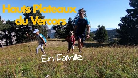 Video hauts plateaux du Vercors en famille