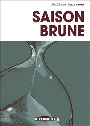 Livre "Saison Brune" de Philippe Squarzoni